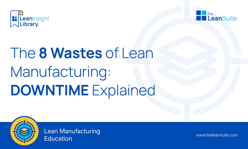 How to Eliminate the 8 Wastes Systematically in Manufacturing
