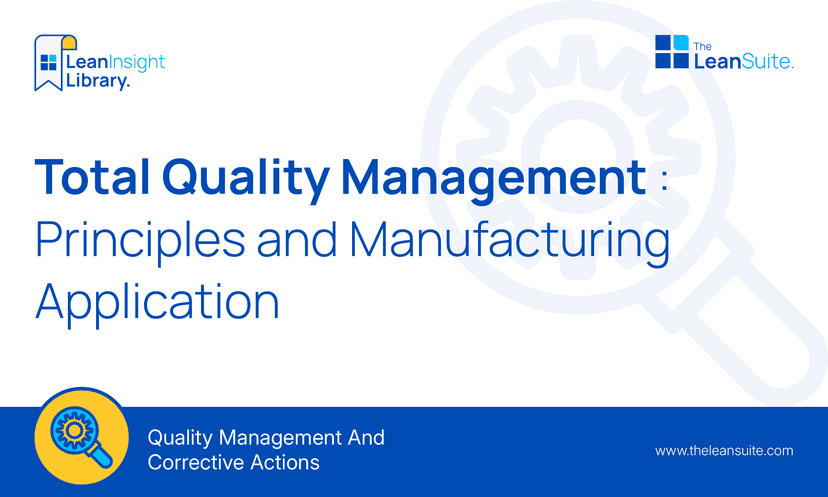 Total Quality Management: Principles and Manufacturing Application